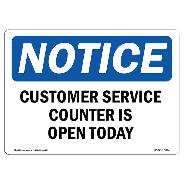OSHA Notice Sign, 3.5" Height, Customer Service Counter Is Open Today Sign, Landscape, 10PK